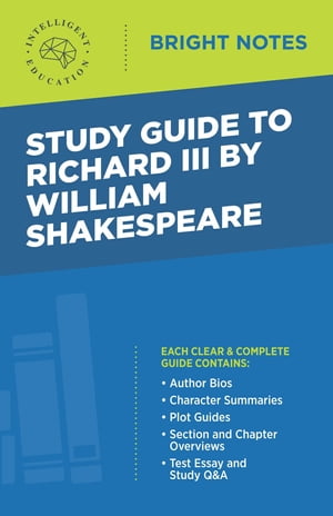 Study Guide to Richard III by William Shakespeare【電子書籍】[ Intelligent Education ]