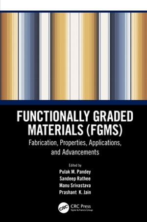 Functionally Graded Materials (FGMs)