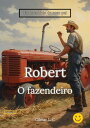 Robert o fazendeiro Em mem?ria de meu pai【電