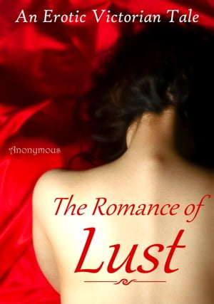 The Romance of Lust