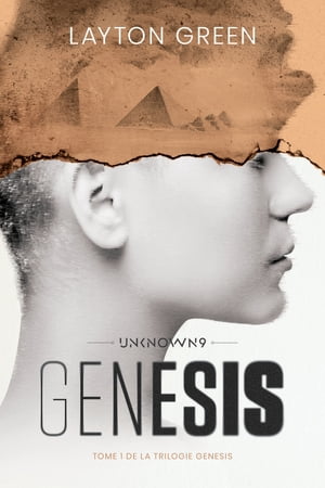 Unknown 9: Genesis: Tome 1 de la Trilogie GenesisŻҽҡ[ Layton Green ]