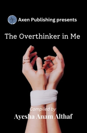 The Overthinker in Me