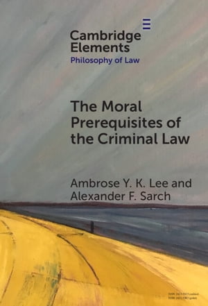 The Moral Prerequisites of the Criminal Law