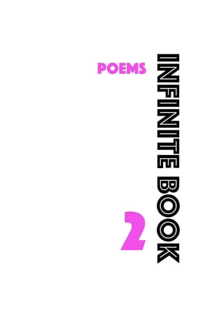 Infinite Book 2 Poems【電子書籍】[ D.C.L. ]