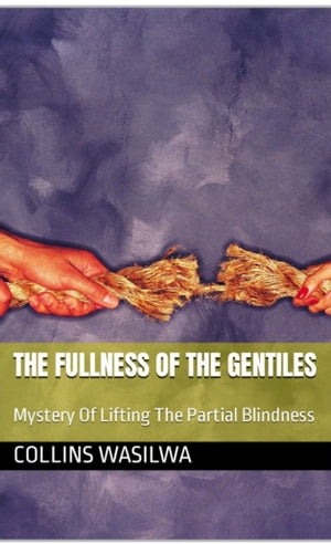 The Fulness Of The Gentiles