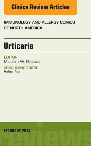 Urticaria, An Issue of Immunology and Allergy Clinics