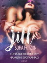 Jill: Jedna tajemnica i trzy nami tne spotkania 3 - opowiadanie erotyczne【電子書籍】 Sofia Fritzson