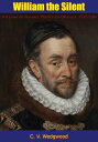 William the Silent William of Nassau, Prince of 