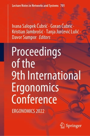 Proceedings of the 9th International Ergonomics Conference ERGONOMICS 2022【電子書籍】