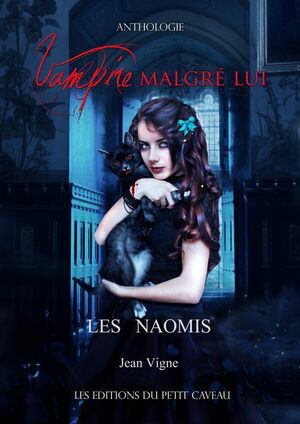Les Na?mis Anthologie Vampire malgr? luiŻҽҡ[ Jean Vigne ]