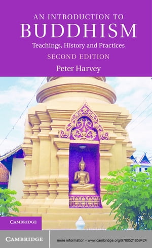 An Introduction to Buddhism Teachings, History and Practices【電子書籍】 Peter Harvey