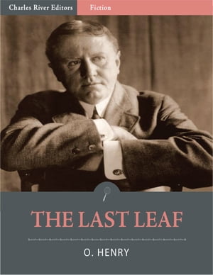 The Last Leaf (Illustrated Edition)