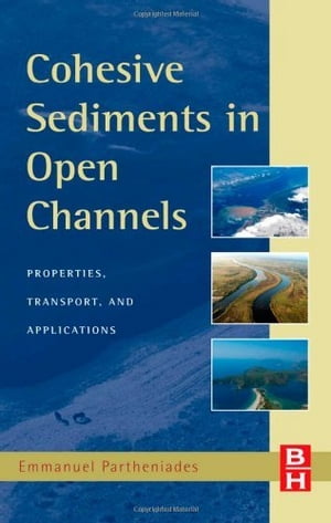 Cohesive Sediments in Open Channels