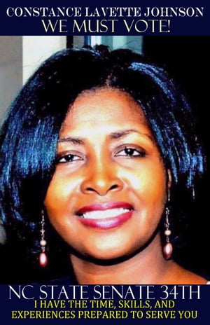 ŷKoboŻҽҥȥ㤨We Must Vote! NC State Senate 34th, I Have the Time, Skills, and Experiences to Serve YouŻҽҡ[ Constance LaVette Johnson ]פβǤʤ814ߤˤʤޤ