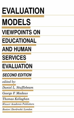 Evaluation Models Viewpoints on Educational and Human Services Evaluat...