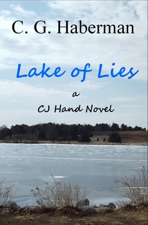 Lake of Lies A CJ Hand Novel