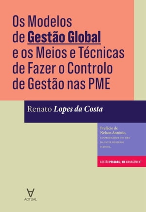 Os Modelos de Gestão Global e os Meios e Técnicas de Fazer o Controlo de Gestão nas PME