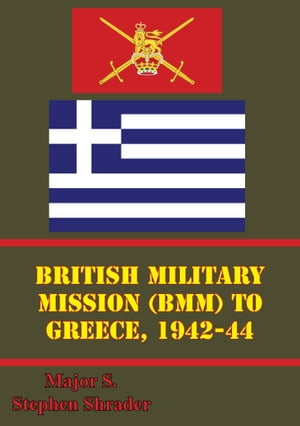British Military Mission (BMM) To Greece, 1942-4