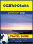 Costa Dorada Travel Guide (Quick Trips Series) Sights, Culture, Food, Shopping &FunŻҽҡ[ Shane Whittle ]