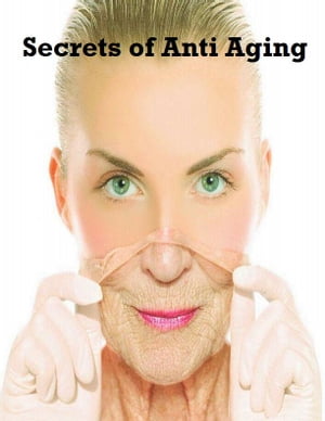 Secrets of Anti Aging