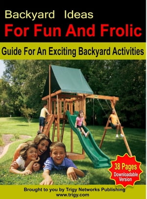 Backyard Ideas For Fun And Frolic