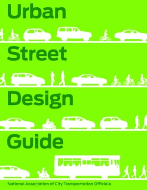 ŷKoboŻҽҥȥ㤨Urban Street Design GuideŻҽҡ[ National Association of City Transportation Officials ]פβǤʤ7,162ߤˤʤޤ