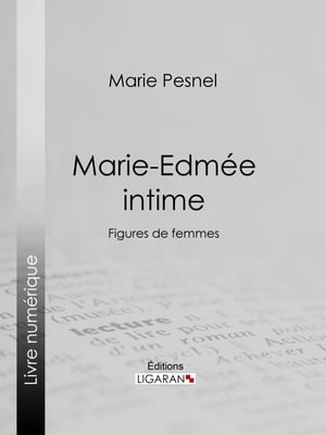 Marie-Edmée intime