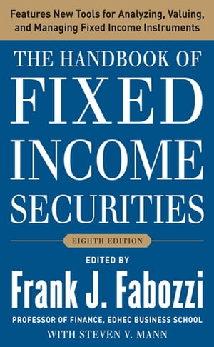 The Handbook of Fixed Income Securities, Eighth Edition【電子書籍】 Steven V. Mann