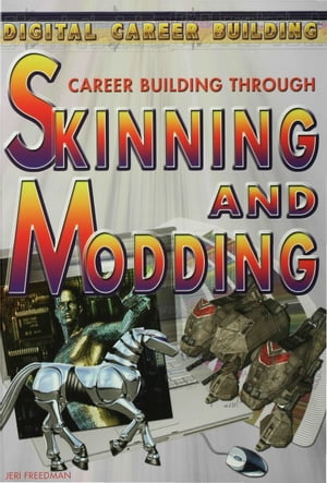 Career Building Through Skinning and Modding