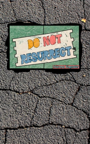 Do Not Resurrect