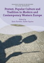 Protest, Popular Culture and Tradition in Modern and Contemporary Western Europe【電子書籍】