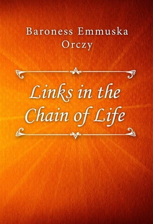 Links in the Chain of Life【電子書籍】[ Ba