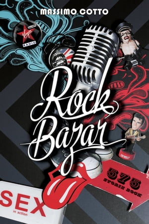 Rock Bazar 575 storie rock【電子書籍】[ Massimo Cotto ]