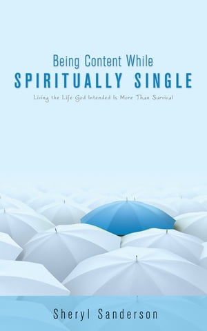 BEING CONTENT WHILE SPIRITUALLY SINGLE