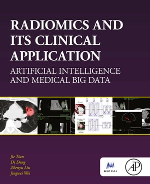 Radiomics and Its Clinical Application Artificial Intelligence and Medical Big Data