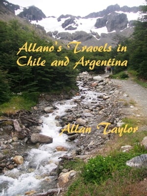 Allano's Travels in Chile and Argentina【電子