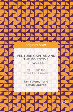 Venture Capital and the Inventive Process VC Funds for Ideas-Led Growth