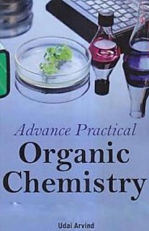 楽天楽天Kobo電子書籍ストアAdvance Practical Organic Chemistry【電子書籍】[ Udai Arvind ]