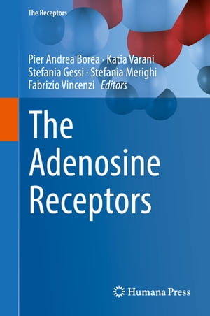 The Adenosine Receptors【電子書籍】