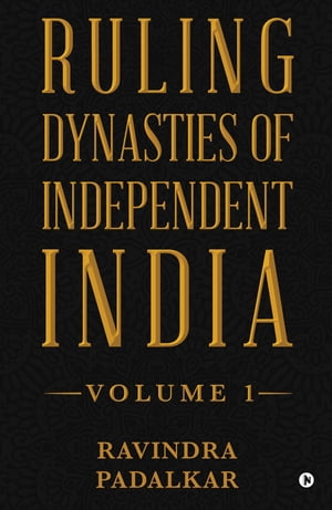 ŷKoboŻҽҥȥ㤨Ruling Dynasties of Independent India - Volume 1Żҽҡ[ RAVINDRA PADALKAR ]פβǤʤ370ߤˤʤޤ