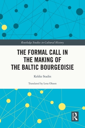 The Formal Call in the Making of the Baltic Bourgeoisie