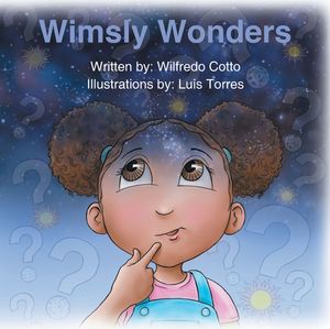 Wimsly Wonders【電子書籍】[ Wilfredo Cotto ]