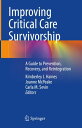 Improving Critical Care Survivorship A Guide to Prevention, Recovery, and Reintegration