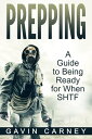 ŷKoboŻҽҥȥ㤨Prepping: A Guide to Being Ready for When SHTFŻҽҡ[ Gavin Carney ]פβǤʤ363ߤˤʤޤ