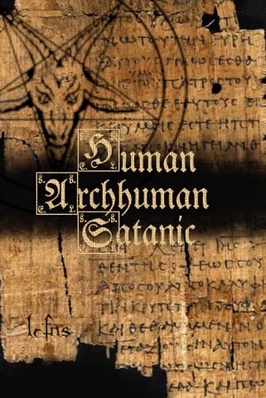 Human, Archhuman, Satanic【電子書籍】[ LCFNS ]