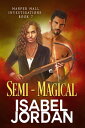 ŷKoboŻҽҥȥ㤨Semi-Magical (psychic detective paranormal romanceŻҽҡ[ Isabel Jordan ]פβǤʤ667ߤˤʤޤ