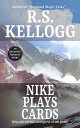 Nike Plays Cards【電子書籍】[ R.S. Kellogg