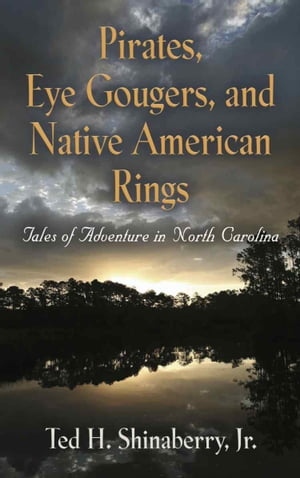 Pirates, Eye Gougers, and Native American Rings