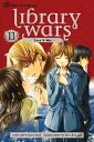 Library Wars: Love War, Vol. 13【電子書籍】 Kiiro Yumi