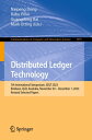 Distributed Ledger Technology 7th International Symposium, SDLT 2023, Brisbane, QLD, Australia, November 30 December 1, 2023, Revised Selected Papers【電子書籍】